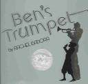 Cover of: Ben's Trumpet by Rachel Isadora, Rachel Isadora