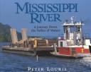 Cover of: Mississippi River: A Journey Down the Father of Waters
