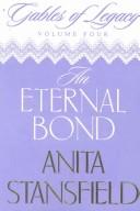 Cover of: An Eternal Bond (Gables of Legacy) by Anita Stansfield