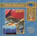 Cover of: Mid-Atlantic (American Regional Cooking Library; Culture, Tradition, and History) by Joyce Libal, Patricia Therrien
