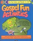 Cover of: Gospel Fun Activities: Quick-And-Easy Family Home Evenings and Sharing Time Presentations : A-Z Gospel Subjects
