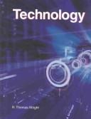 Cover of: Technology by R. Thomas Wright, R. Thomas Wright