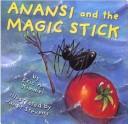 Cover of: Anansi and the Magic Stick