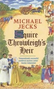 Cover of: Squire Throwleighs Heir (Knights Templar series) by Michael Jecks, Michael Jecks