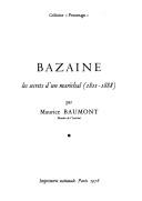 Cover of: Bazaine: Les secrets d'un marechal, 1811-1888 (Collection Personnages ; 2)