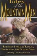 Cover of: Tales of the mountain men by edited by Lamar Underwood.