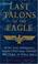 Cover of: Last talons of the eagle