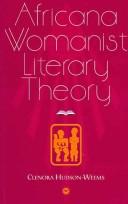 Africana womanist literary theory by Clenora Hudson-Weems