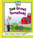 Cover of: Joe grows tomatoes