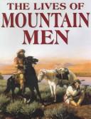 Cover of: The Lives of Mountain Men