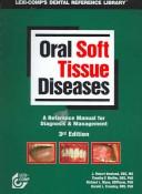 Cover of: Oral soft tissue diseases: a reference manual for diagnosis & management
