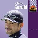 Cover of: Ichiro Suzuki (Awesome Athletes Set III)