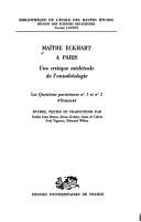 Cover of: Maître Eckhart à Paris: une critique médiévale de l'ontothéologie ; Les questions parisiennes no 1 et no 2 d'Eckhart