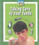 Cover of: Taking Care of Your Teeth (Healthy Habits) by 