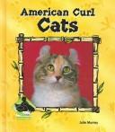 Cover of: American Curl Cats (Animal Kingdom Set II)