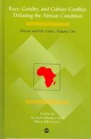 Cover of: Race, Gender and Culture Conflict (Debating the African Condition: Ali Mazrui and His Critics) by 