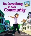 Cover of: Do Something in Your Community (Do Something About It)