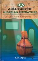 Cover of: A century of Nigerian literature: a select bibliography