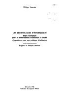 Cover of: Les technologies d'information: enjeu stratégique pour la modernisation économique et sociale : propositions pour une politique d'utilisation : rapport au premier ministre