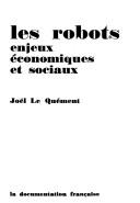 Cover of: Les robots: Enjeux economiques et sociaux (Collection "Pluralisme")