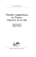 Cover of: Familles maghrébines en France: l'épreuve de la ville