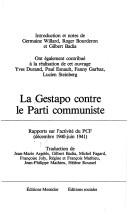 La Gestapo contre le Parti communiste by Roger Bourderon, Gilbert Badia