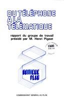 Cover of: Du telephone a la telematique: Rapport du groupe de travail preside par Henri Pigeat