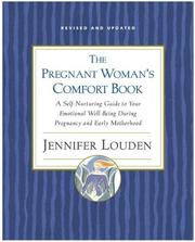 Cover of: The pregnant woman's comfort book: a self-nurturing guide to your emotional well-being during pregnancy and early motherhood