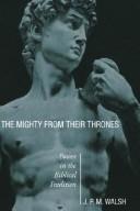 Cover of: The Mighty from Their Thrones: Power in Biblical Tradition