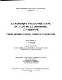 Cover of: La Basilique paléochrétienne du Clos de la Lombarde à Narbonne: cadre archéologique, vestiges et mobiliers