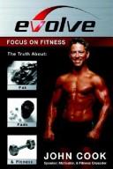 Cover of: Evolve: Focus on Fitness: The Truth About Fat, Fads & Fitness