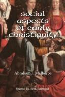 Cover of: Social Aspects of Early Christianity by Abraham J. Malherbe