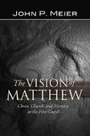 The vision of Matthew by John P. Meier
