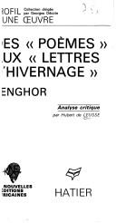 Cover of: Des Poèmes aux Lettres d'hivernage, Senghor: analyse critique