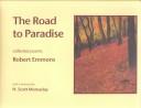 Cover of: The road to paradise by Robert Emmons