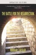 Cover of: The Battle for the Resurrection by Norman L. Geisler