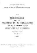 Cover of: Méthodologie de la structure et du métabolisme des glycoconjugués: glycoprotéines et glycolipides : [Symposium international sur les glycoconjugués], Villeneuve d'Ascq, 20-27 juin 1973