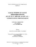 Cover of: Gaule interne et Gaule mediterraneenne aux IIe et Ier siecles avant J.-C: Confrontations chronologiques : actes de la table ronde de Valbonne, 11-13 novembre 1986 (Revue archeologique de Narbonnaise)