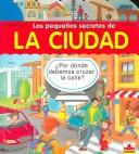 Cover of: Los pequenos secretos de la ciudad/Small secrets of the city