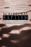 Cover of: Scriptural Baptism by Uuras Saarnivaara