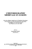 Cover of: L'Historiographie medievale en Europe by 