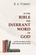 Cover of: Is the Bible the Inerrant Word of God: And Was the Body of Jesus Raised from the Dead?