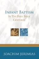 Cover of: Infant Baptism in the First Four Centuries by Jeremias, Joachim