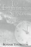 Cover of: To Everything a Season: A Spirituality of Time