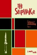 Cover of: The Sleepwalker-A Culture of Pretending