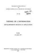 Cover of: Théorie de l'information: développements récents et applications : [actes du colloque international], Cachan, 4-8 juillet 1977