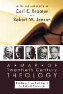 Cover of: A Map of Twentieth-Century Theology: Readings from Karl Barth to Radical Pluralism