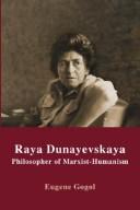 Cover of: Raya Dunayevskaya by Eugene Walker Gogol