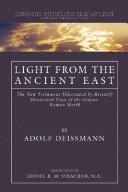 Cover of: Light from the Ancient East by Adolf Deissmann