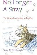 Cover of: No Longer a Stray: The Gospel According to PupPup